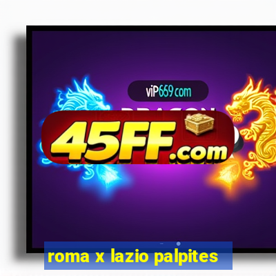 roma x lazio palpites